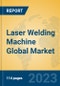 Laser Welding Machine Global Market Insights 2023, Analysis and Forecast to 2028, by Manufacturers, Regions, Technology, Product Type - Product Image