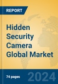 Hidden Security Camera Global Market Insights 2024, Analysis and Forecast to 2029, by Manufacturers, Regions, Technology, Application, Product Type- Product Image
