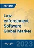 Law enforcement Software Global Market Insights 2023, Analysis and Forecast to 2028, by Market Participants, Regions, Technology, Application, Product Type- Product Image