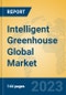 Intelligent Greenhouse Global Market Insights 2023, Analysis and Forecast to 2028, by Manufacturers, Regions, Technology, Application, Product Type - Product Image
