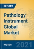 Pathology Instrument Global Market Insights 2021, Analysis and Forecast to 2026, by Manufacturers, Regions, Technology, Application- Product Image