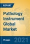Pathology Instrument Global Market Insights 2021, Analysis and Forecast to 2026, by Manufacturers, Regions, Technology, Application - Product Thumbnail Image