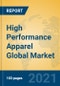 High Performance Apparel Global Market Insights 2021, Analysis and Forecast to 2026, by Manufacturers, Regions, Technology, Product Type - Product Thumbnail Image