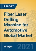 Fiber Laser Drilling Machine for Automotive Global Market Insights 2021, Analysis and Forecast to 2026, by Manufacturers, Regions, Technology, Application, Product Type- Product Image