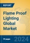 Flame Proof Lighting Global Market Insights 2024, Analysis and Forecast to 2029, by Manufacturers, Regions, Technology - Product Thumbnail Image