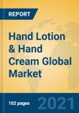 Hand Lotion & Hand Cream Global Market Insights 2021, Analysis and Forecast to 2026, by Manufacturers, Regions, Technology, Application, Product Type- Product Image