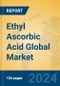 Ethyl Ascorbic Acid Global Market Insights 2024, Analysis and Forecast to 2029, by Manufacturers, Regions, Technology, Application - Product Image