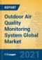 Outdoor Air Quality Monitoring System Global Market Insights 2021, Analysis and Forecast to 2026, by Manufacturers, Regions, Technology, Product Type - Product Thumbnail Image