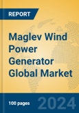 Maglev Wind Power Generator Global Market Insights 2024, Analysis and Forecast to 2029, by Manufacturers, Regions, Technology, Application- Product Image