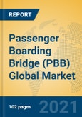 Passenger Boarding Bridge (PBB) Global Market Insights 2021, Analysis and Forecast to 2026, by Manufacturers, Regions, Technology, Application- Product Image
