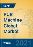 PCR Machine Global Market Insights 2021, Analysis and Forecast to 2026, by Manufacturers, Regions, Technology, Application, Product Type- Product Image