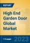 High End Garden Door Global Market Insights 2023, Analysis and Forecast to 2028, by Manufacturers, Regions, Technology, Application, Product Type - Product Thumbnail Image