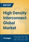 High Density Interconnect Global Market Insights 2023, Analysis and Forecast to 2028, by Manufacturers, Regions, Technology, Application, Product Type - Product Image