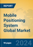 Mobile Positioning System Global Market Insights 2024, Analysis and Forecast to 2029, by Manufacturers, Regions, Technology, Application, Product Type- Product Image