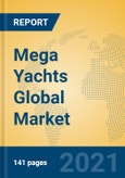 Mega Yachts Global Market Insights 2021, Analysis and Forecast to 2026, by Manufacturers, Regions, Technology, Application, Product Type- Product Image
