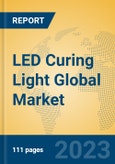 LED Curing Light Global Market Insights 2023, Analysis and Forecast to 2028, by Manufacturers, Regions, Technology, Application, Product Type- Product Image