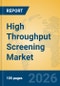 High Throughput Screening Market Insights, Analysis and Forecast 2026-2031 - Product Thumbnail Image
