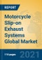Motorcycle Slip-on Exhaust Systems Global Market Insights 2021, Analysis and Forecast to 2026, by Manufacturers, Regions, Technology, Application, Product Type - Product Thumbnail Image