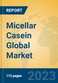 Micellar Casein Global Market Insights 2023, Analysis and Forecast to 2028, by Manufacturers, Regions, Technology, Product Type- Product Image