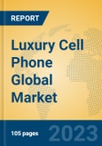 Luxury Cell Phone Global Market Insights 2023, Analysis and Forecast to 2028, by Manufacturers, Regions, Technology, Application, Product Type- Product Image