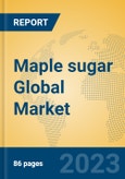 Maple sugar Global Market Insights 2023, Analysis and Forecast to 2028, by Manufacturers, Regions, Technology, Application, Product Type- Product Image