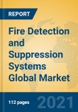 Fire Detection and Suppression Systems Global Market Insights 2021, Analysis and Forecast to 2026, by Manufacturers, Regions, Technology, Application, Product Type- Product Image