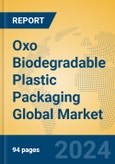Oxo Biodegradable Plastic Packaging Global Market Insights 2024, Analysis and Forecast to 2029, by Manufacturers, Regions, Technology, Application- Product Image