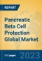 Pancreatic Beta Cell Protection Global Market Insights 2023, Analysis and Forecast to 2028, by Manufacturers, Regions, Technology, Application, Product Type - Product Thumbnail Image