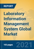 Laboratory Information Management System Global Market Insights 2021, Analysis and Forecast to 2026, by Manufacturers, Regions, Technology, Product Type- Product Image