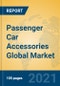 Passenger Car Accessories Global Market Insights 2021, Analysis and Forecast to 2026, by Manufacturers, Regions, Technology, Application - Product Image