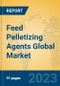 Feed Pelletizing Agents Global Market Insights 2023, Analysis and Forecast to 2028, by Manufacturers, Regions, Technology, Application, Product Type - Product Thumbnail Image