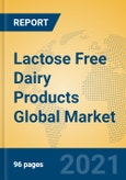 Lactose Free Dairy Products Global Market Insights 2021, Analysis and Forecast to 2026, by Manufacturers, Regions, Technology, Application- Product Image