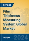 Film Thickness Measuring System Global Market Insights 2024, Analysis and Forecast to 2029, by Manufacturers, Regions, Technology, Application, Product Type- Product Image