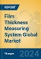 Film Thickness Measuring System Global Market Insights 2024, Analysis and Forecast to 2029, by Manufacturers, Regions, Technology, Application, Product Type - Product Image