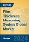 Film Thickness Measuring System Global Market Insights 2024, Analysis and Forecast to 2029, by Manufacturers, Regions, Technology, Application, Product Type - Product Thumbnail Image