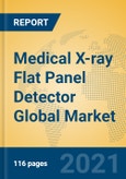 Medical X-ray Flat Panel Detector Global Market Insights 2021, Analysis and Forecast to 2026, by Manufacturers, Regions, Technology, Application, Product Type- Product Image