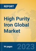 High Purity Iron Global Market Insights 2023, Analysis and Forecast to 2028, by Manufacturers, Regions, Technology, Application, Product Type- Product Image