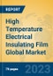 High Temperature Electrical Insulating Film Global Market Insights 2023, Analysis and Forecast to 2028, by Manufacturers, Regions, Technology, Product Type - Product Image