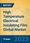 High Temperature Electrical Insulating Film Global Market Insights 2023, Analysis and Forecast to 2028, by Manufacturers, Regions, Technology, Product Type - Product Thumbnail Image