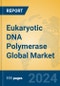Eukaryotic DNA Polymerase Global Market Insights 2024, Analysis and Forecast to 2029, by Manufacturers, Regions, Technology, Application - Product Thumbnail Image