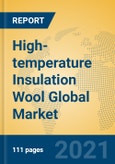 High-temperature Insulation Wool Global Market Insights 2021, Analysis and Forecast to 2026, by Manufacturers, Regions, Technology, Product Type- Product Image