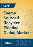 Foams Sourced Recycled Plastics Global Market Insights 2021, Analysis and Forecast to 2026, by Manufacturers, Regions, Technology- Product Image