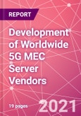 Development of Worldwide 5G MEC Server Vendors- Product Image