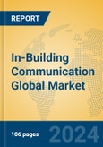 In-Building Communication Global Market Insights 2024, Analysis and Forecast to 2029, by Manufacturers, Regions, Technology- Product Image