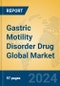 Gastric Motility Disorder Drug Global Market Insights 2024, Analysis and Forecast to 2029, by Manufacturers, Regions, Technology, Application, and Product Type - Product Image
