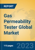 Gas Permeability Tester Global Market Insights 2023, Analysis and Forecast to 2028, by Manufacturers, Regions, Technology, Application, Product Type- Product Image