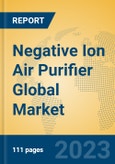 Negative Ion Air Purifier Global Market Insights 2023, Analysis and Forecast to 2028, by Manufacturers, Regions, Technology, Application, Product Type- Product Image