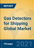Gas Detectors for Shipping Global Market Insights 2021, Analysis and Forecast to 2026, by Manufacturers, Regions, Technology, Application, Product Type- Product Image