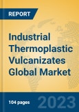 Industrial Thermoplastic Vulcanizates Global Market Insights 2023, Analysis and Forecast to 2028, by Manufacturers, Regions, Technology, Application, Product Type- Product Image