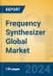 Frequency Synthesizer Global Market Insights 2024, Analysis and Forecast to 2029, by Manufacturers, Regions, Technology, Application, Product Type - Product Image